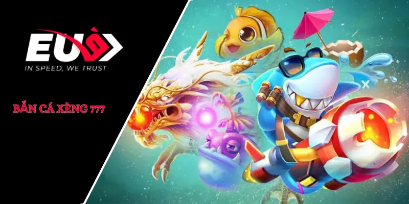 bắn cá xèng 777