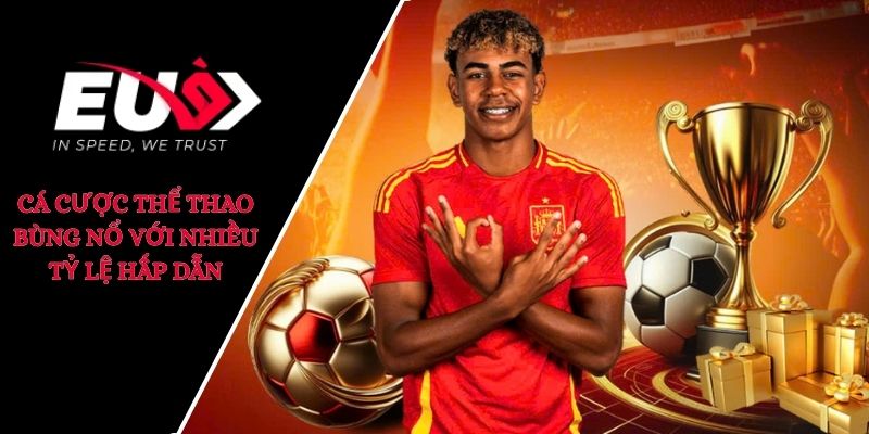 Cá cược thể thao bùng nổ với nhiều tỷ lệ hấp dẫn